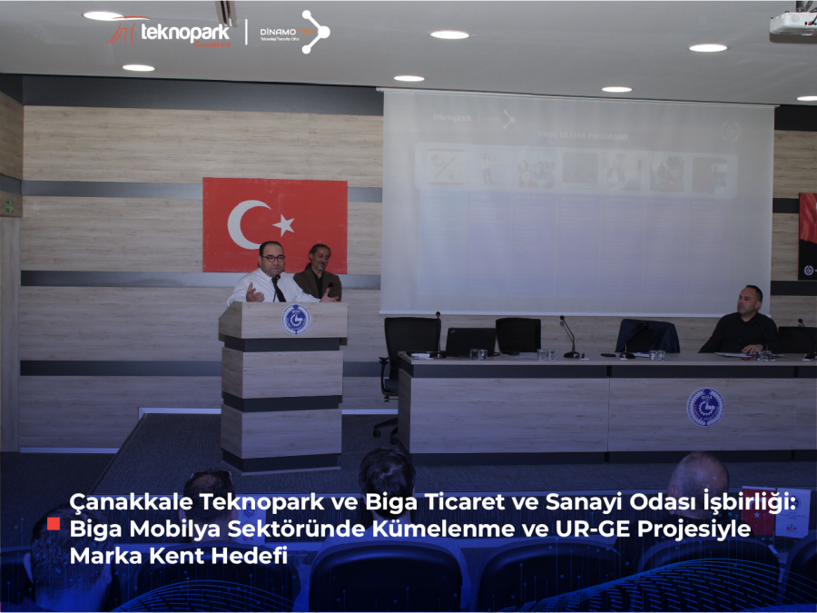 Çanakkale Teknopark ve Biga Ticaret ve Sanayi Odası İşbirliği: Biga Mobilya Sektöründe Kümelenme ve UR-GE Projesiyle Marka Kent Hedefi