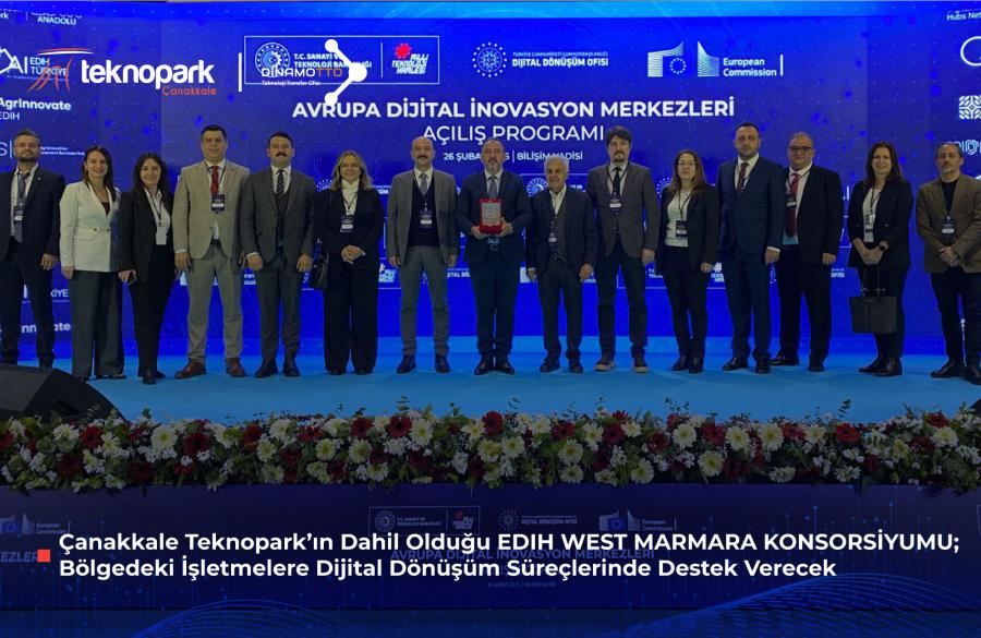 Çanakkale Teknopark’ın Dahil Olduğu EDIH WEST MARMARA KONSORSİYUMU; Bölgedeki İşletmelere Dijital Dönüşüm Süreçlerinde Destek Verecek