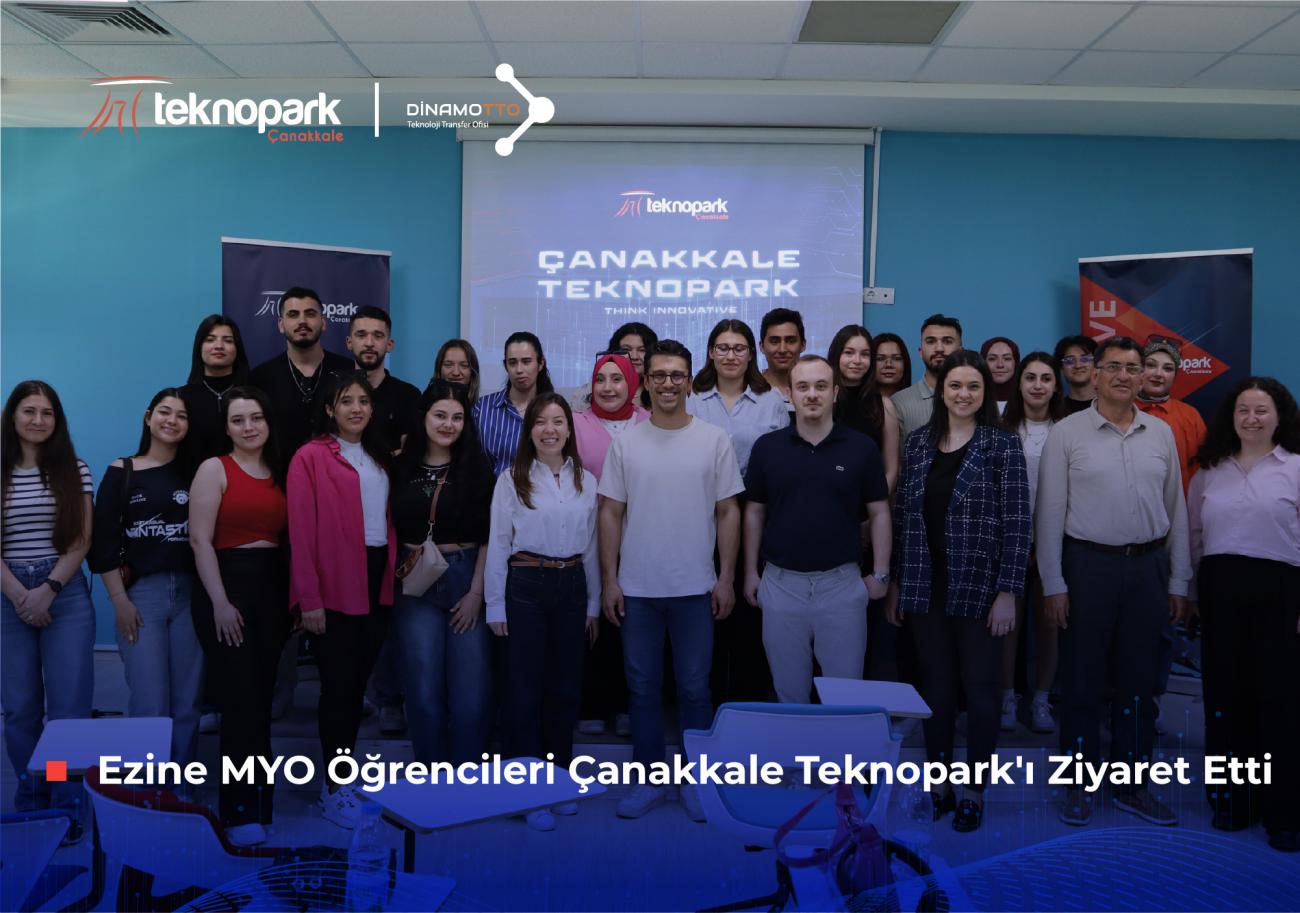 Ezine Gıda OSB MYO Öğrencileri Çanakkale Teknopark'ı Ziyaret Etti