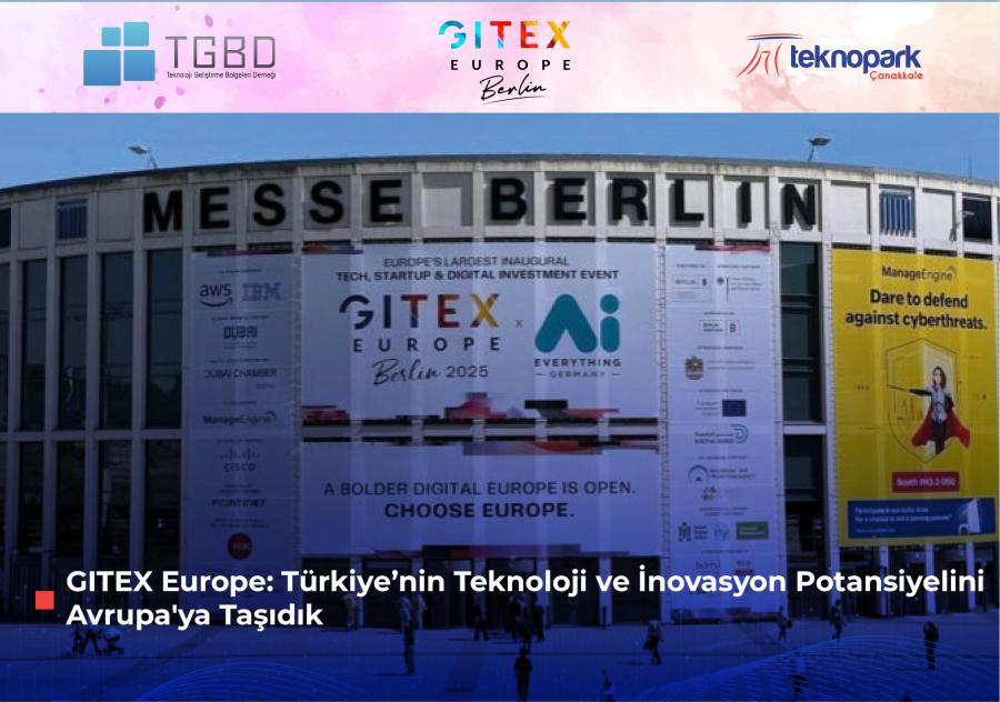 GITEX Europe: Türkiye’nin Teknoloji ve İnovasyon Potansiyelini Avrupa'ya Taşıdık