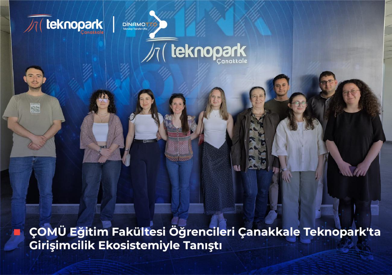 ÇOMÜ Eğitim Fakültesi Öğrencileri Çanakkale Teknopark'ta Girişimcilik Ekosistemiyle Tanıştı