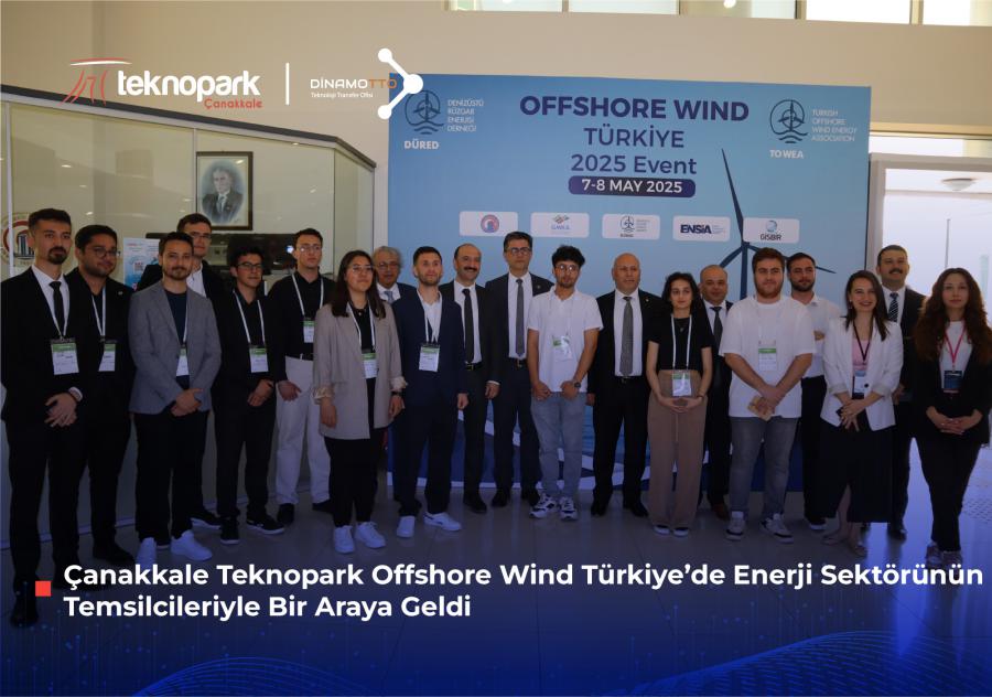 Çanakkale Teknopark Offshore Wind Türkiye’de Enerji Sektörünün Temsilcileriyle Bir Araya Geldi