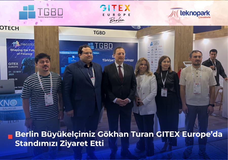 Berlin Büyükelçimiz Gökhan Turan GITEX Europe’da Standımızı Ziyaret Etti