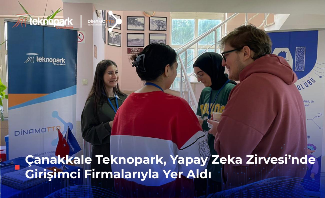 Çanakkale Teknopark, Yapay Zeka Zirvesi’nde Girişimci Firmalarıyla Yer Aldı