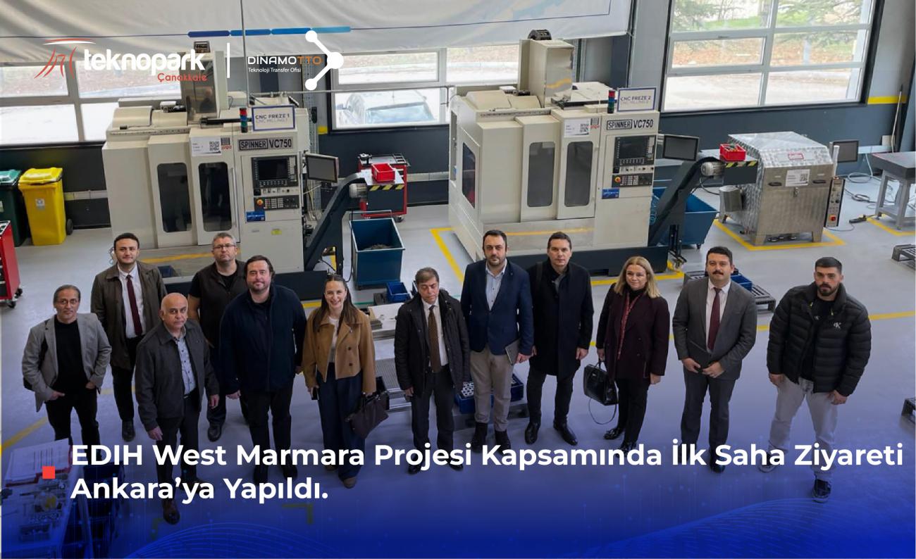 EDIH West Marmara Projesi Kapsamında İlk Saha Ziyareti Ankara’ya Yapıldı.