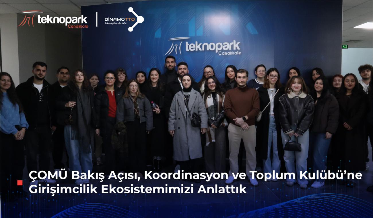 ÇOMÜ Bakış Açısı, Koordinasyon ve Toplum Kulübü’ne Girişimcilik Ekosistemimizi Anlattık