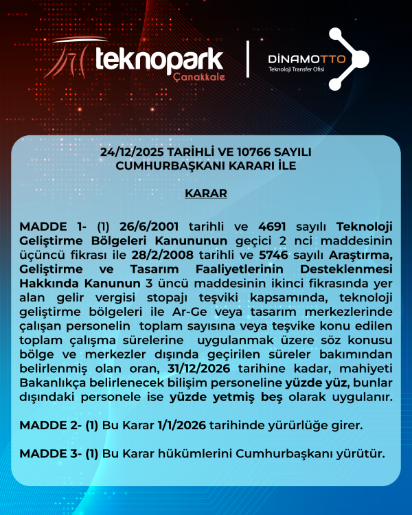 2026 yılında Teknoparklar ile Ar-Ge Tasarım Merkezlerinde uygulanacak çalışma oranları 10766 sayılı Cumhurbaşkanı kararı ile belli oldu; 2026 yılında Teknoparklar ile Ar-Ge Tasarım Merkezlerinde uygulanacak çalışma oranları 10766 sayılı Cumhurbaşkanı kararı ile belli oldu;