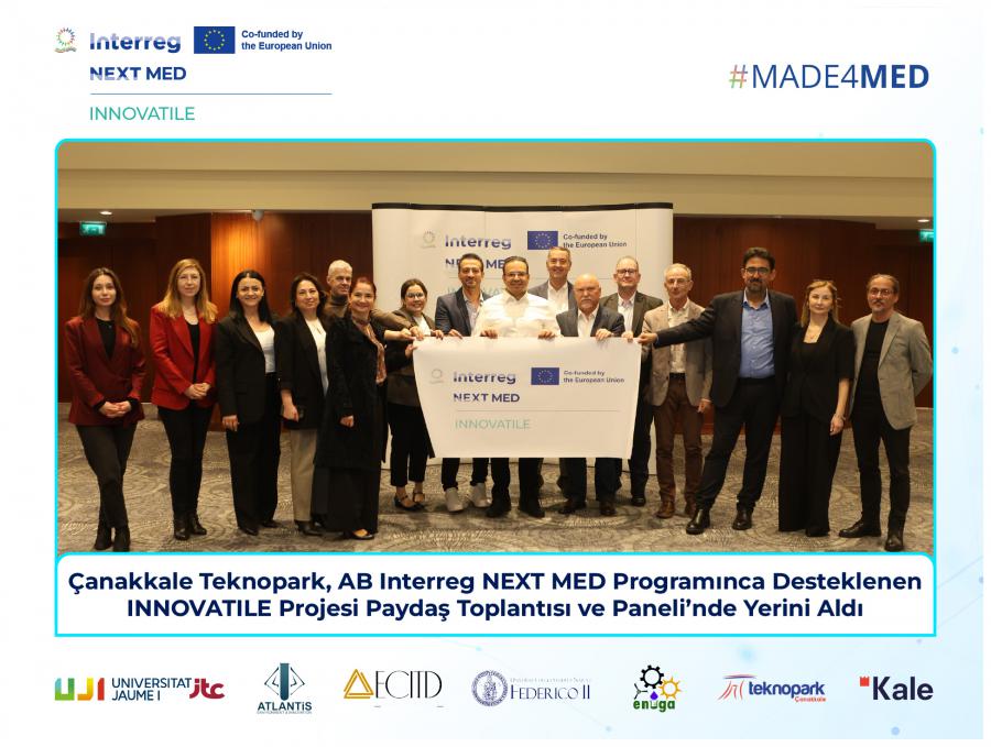 Çanakkale Teknopark, AB Interreg NEXT MED Programınca Desteklenen INNOVATILE Projesi Paydaş Toplantısı ve Paneli’nde Yerini Aldı