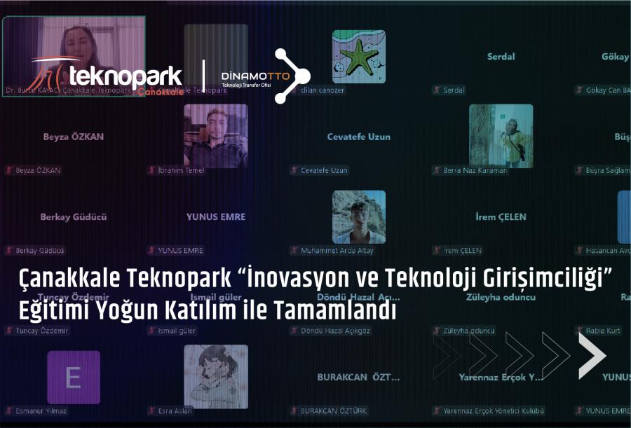 Çanakkale Teknopark “İnovasyon ve Teknoloji Girişimciliği” Eğitimi Yoğun Katılım ile Tamamlandı